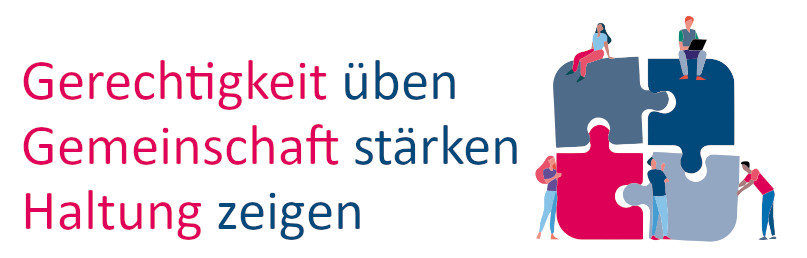 Gerechtigkeit üben - Gemeinschaft stärken - Haltung zeigen